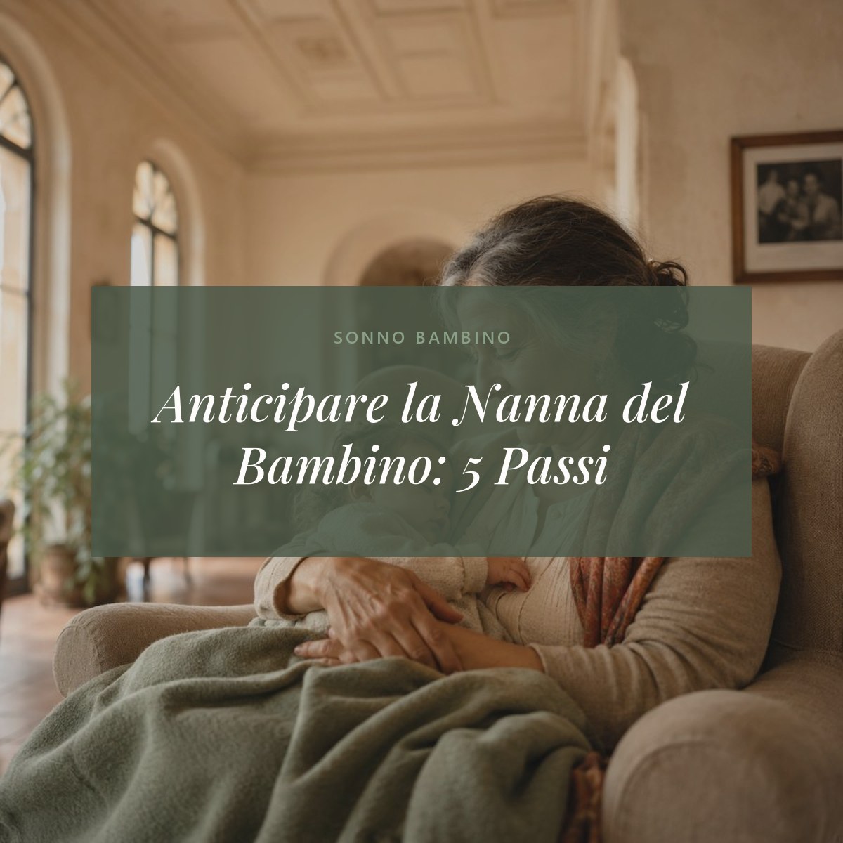 Anticipare la Nanna del Bambino: 5 Passi