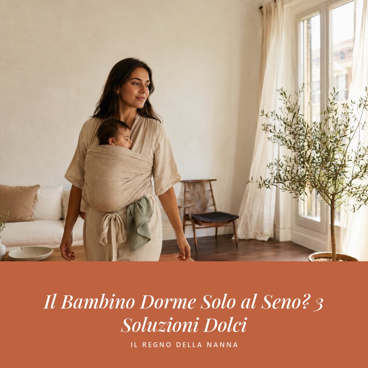 Il Bambino Dorme Solo al Seno? 3 Soluzioni Dolci